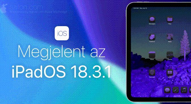 Megjelent az iPadOS 18.3.1 – fontos biztonsági javítások