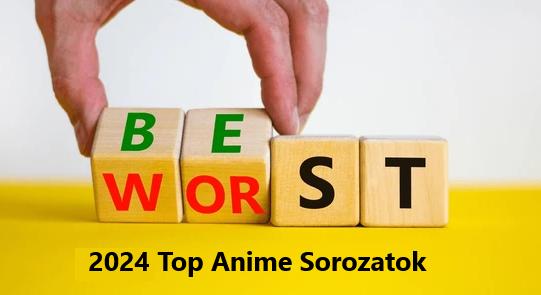 2024 Legjobb és Legrosszabb Anime Sorozatai (Mangekyo022)