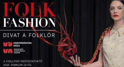 Folk Fashion – Divat a folklór, 2025. február 13. – október 30.