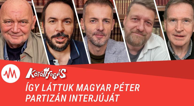 Kötöttfogás 333. – Így láttuk Magyar Péter Partizán-interjúját