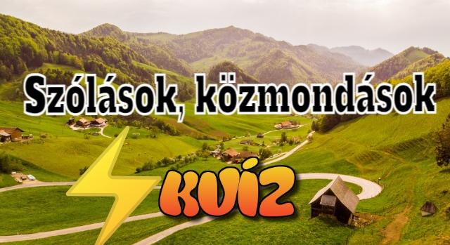 Villámkvíz: Helyesen írtuk ezeket a szólásokat, közmondásokat? Résen kell lenned, hogy elérd a max pontot!