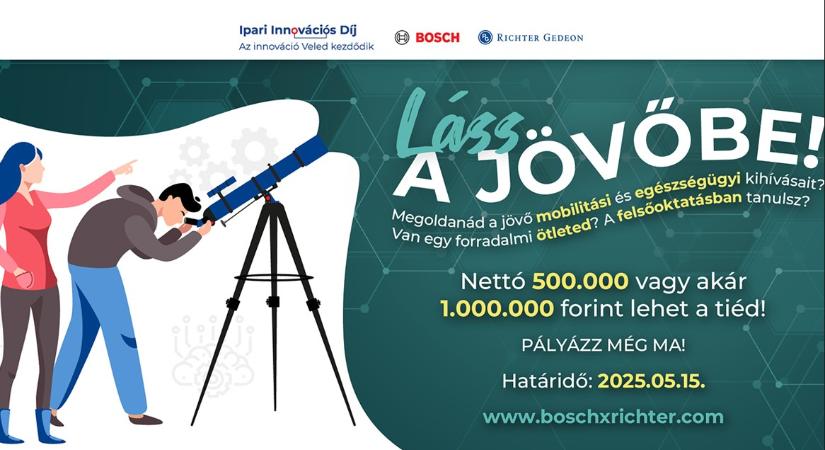 „Láss a jövőbe!” – innovációs díj a Z-generációnak a Boschtól és a Richtertől