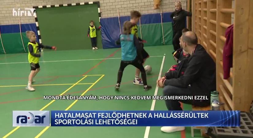 Radar - Hatalmasat fejlődhetnek, a hallássérültek sportolási lehetőségei  videó