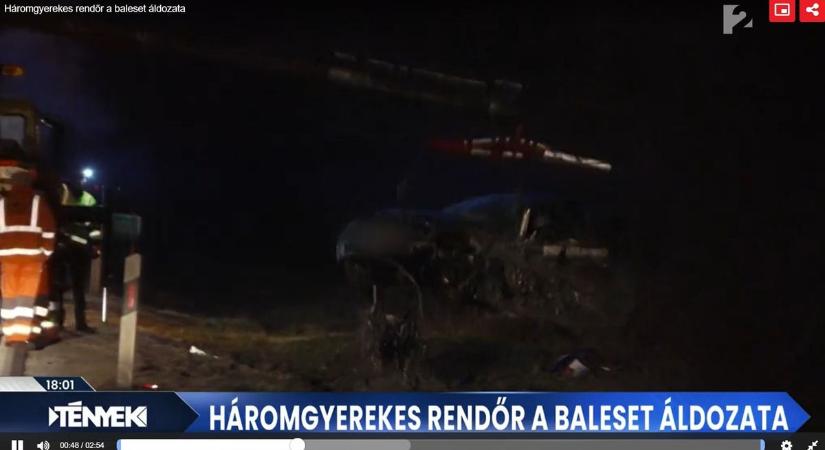 Háromgyermekes rendőr édesapa hunyt el a horrorbalesetben