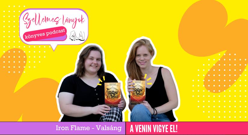 Könyves podcast: A venin vigyel el! – Rebecca Yarros: Iron Flame – Vasláng (Szellemes lányok)