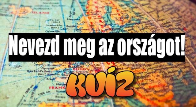 Izgalmas földrajz kvíz: Nevezd meg az országot a szomszédai alapján! Sikerül a 10/10 eredmény?