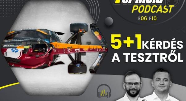 Podcast: 51 a kérdés az F1-es tesztről