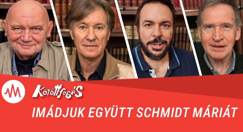 Kötöttfogás 336. – Imádjuk együtt Schmidt Máriát