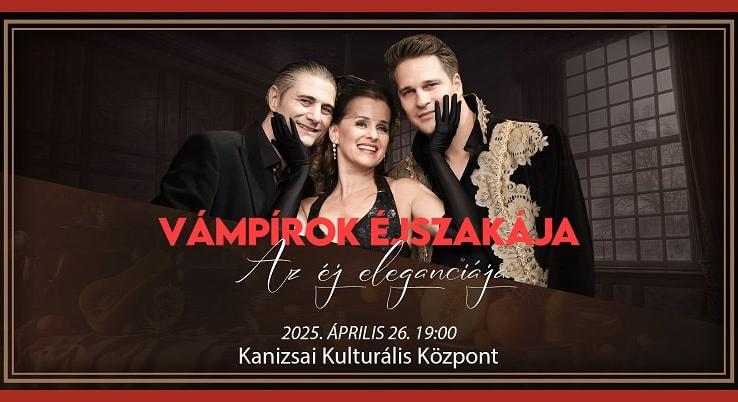 A Vámpírok Éjszakája koncert: szerelem, szenvedély és halhatatlan dallamok