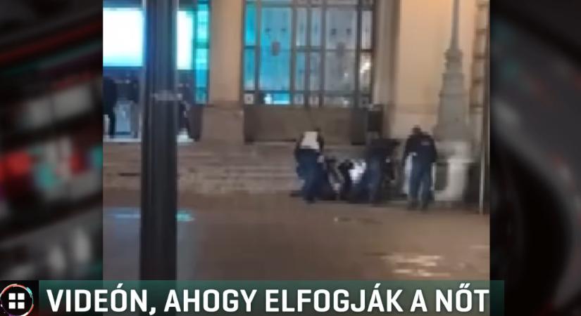 Videón, ahogy elfogják a Keletinél rendőrök megölésével fenyegetőző nőt