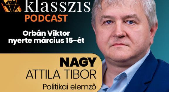 Politikai öngyilkosságot követett el Magyar Péter? Nagy Attila Tibort a március 15-én történtekről kérdeztük – Klasszis Podcast