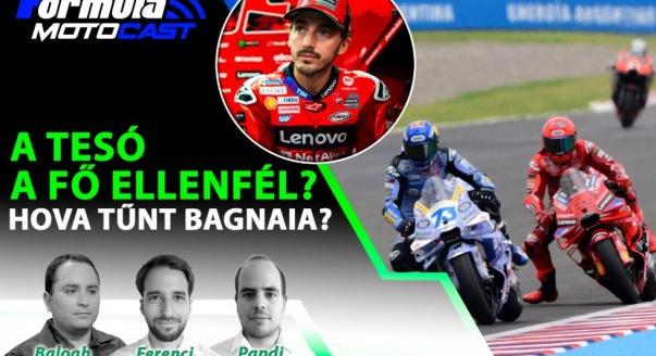 A tesó a fő ellenfél? Hova tűnt Bagnaia? – Formula Motocast