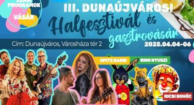 Dunaújvárosi Halfesztivál és gasztrovásár, 2025. április 4-6.