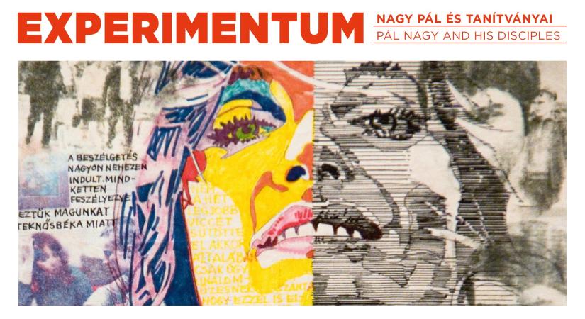 Experimentum. Nagy Pál és tanítványai