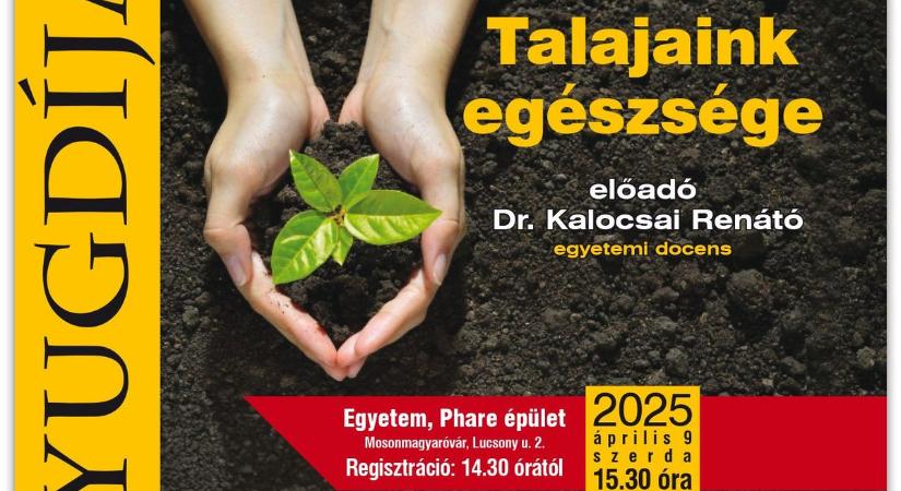 Nyugdíjas Egyetem: Talajaink egészsége