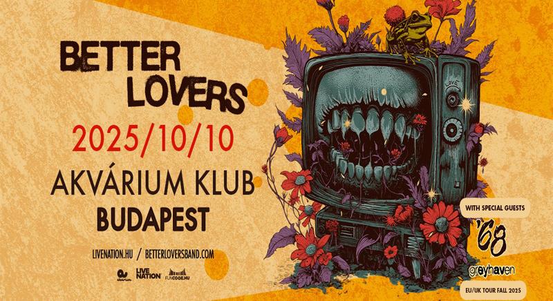 Dinamikus és romboló – a Better Lovers először Budapesten