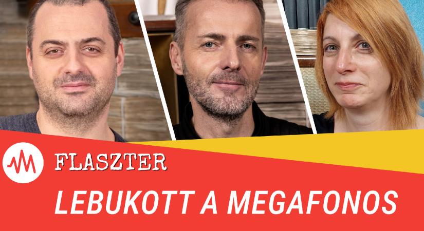 Flaszter 347. – Lebukott a megafonos