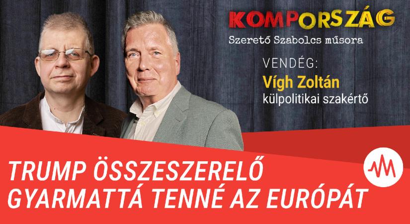 Vígh Zoltán: Trump összeszerelő gyarmattá tenné az Európát – Kompország