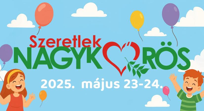 Szeretlek Nagykőrös Családi Hétvége 2025