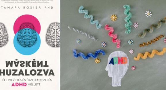 Hogyan lehet az ADHD-val teljes és kiegyensúlyozott életet élni?