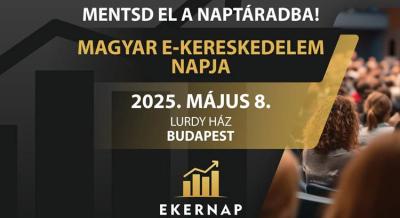Magyar E-kereskedelem Napja, 2025. május 8.