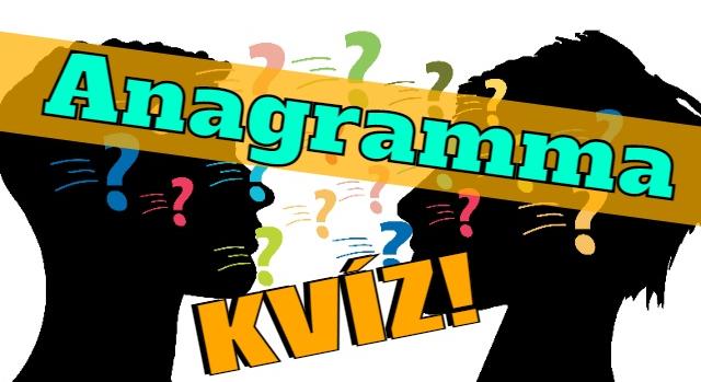 Kvíz: Megfordítottuk! Itt neked kell kitalálnod melyik a helyes anagramma. Sikerülni fog mind a 10?