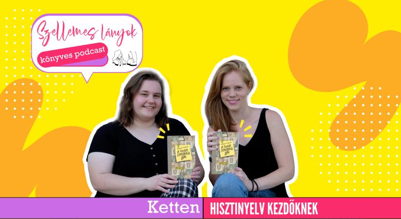 Könyves podcast: Hisztinyelv kezdőknek – Leiner Laura: A Szent Johanna gimi 6. (Szellemes lányok)