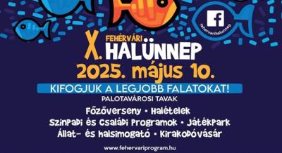 Fehérvári Halünnep, 2025. május 10.