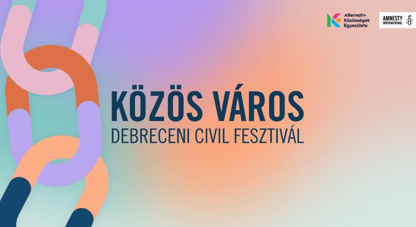 Közös Város fesztivál Debrecenben: ünnep a civil közösségekért