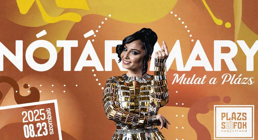 Nótár Mary – Mulat a Plázs / Plázs Siófok / 2025.08.23.