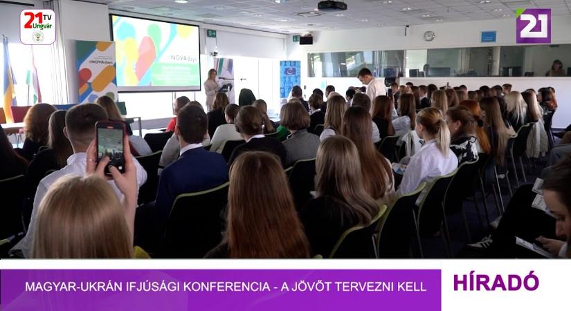 Magyar-ukrán ifjúsági konferencia - a jövőt tervezni kell (videó)