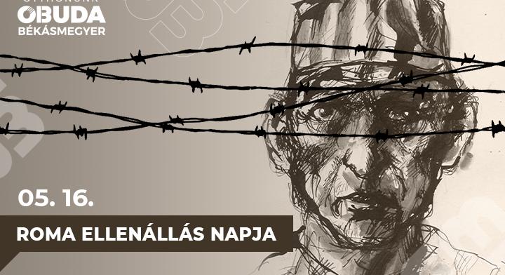 Ma a bátorságot ünneplejük – Május 16. a roma ellenállás napja