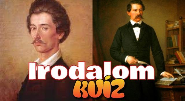 Irodalom Kvíz: Tudod kitől idézünk? Petőfi Sándor vagy Arany János írta?