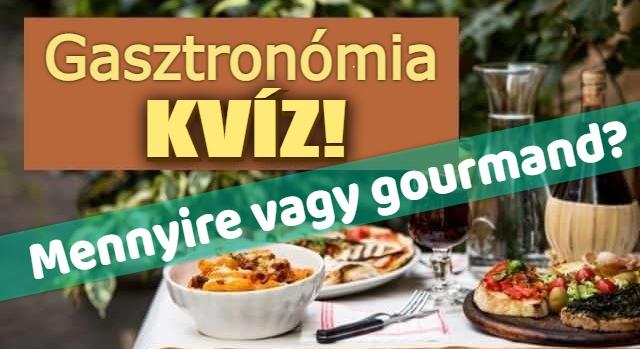 Gasztronómia kvíz: 10 kajás kérdés. Lássuk, mennyire vagy jó a konyhában?