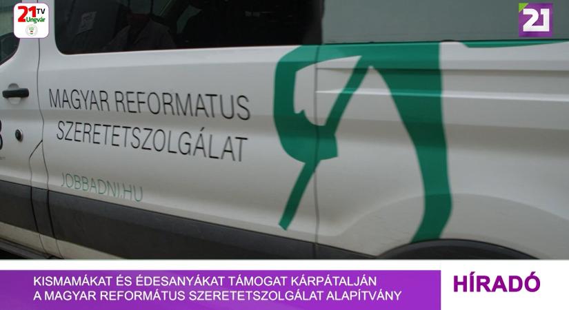 Kismamákat és édesanyákat támogat Kárpátalján a Magyar Református Szeretetszolgálat Alapítvány (videó)