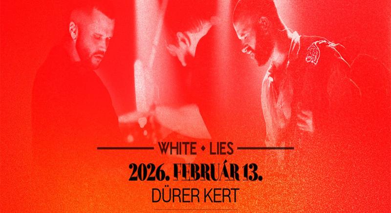 White Lies koncert 2026. február 13. Budapest, Dürer Kert