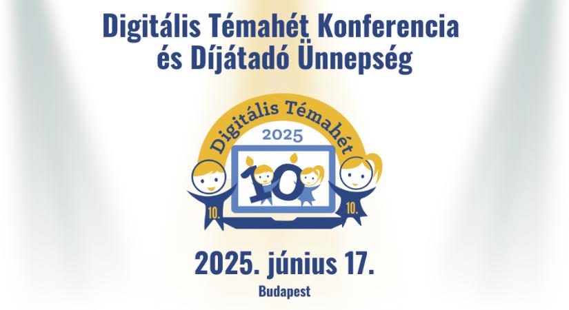 Digitális Témahét Konferencia és Díjátadó Ünnepség – 2025