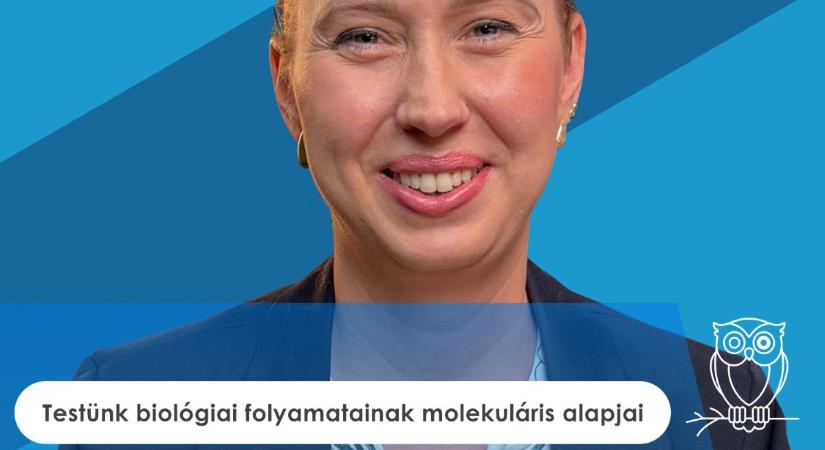 Testünk biológiai folyamatainak molekuláris alapjairól szól a Bagoly mondja új adása