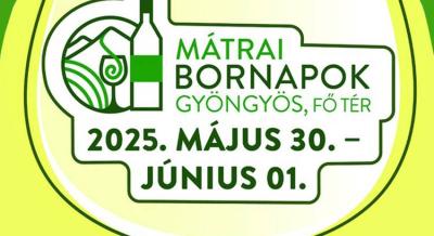 Mátrai Bornapok, 2025. május 30. - június 1.