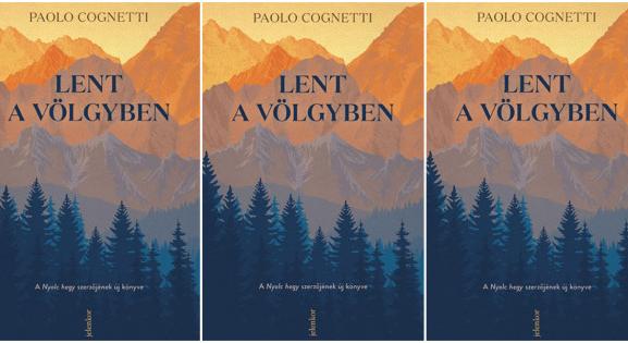 Paolo Cognetti most a völgy szépségéről és kegyetlenségéről mesél – olvass bele!