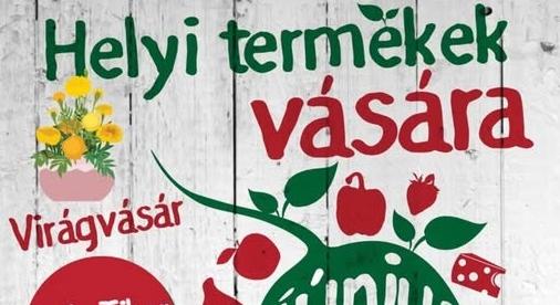 Helyi Termékek Vására rendhagyó időpontban – június 1-én vár mindenkit a Hild téren