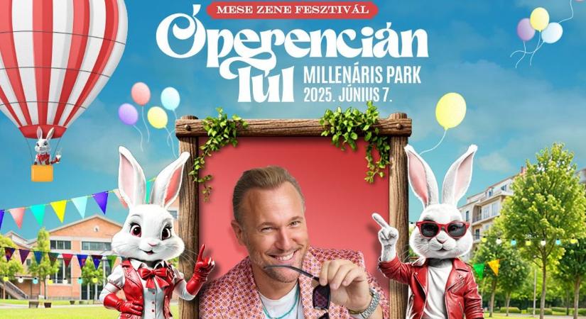 Óperencián Túl – Magyarország első kulturális és szórakoztató gyermek- és családi fesztiválja hamarosan a Millenáris Parkban!