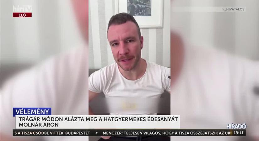 Alpári módon alázta meg a hatgyermekes édesanyát Molnár Áron  videó