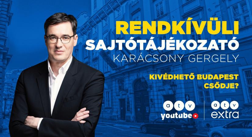 Kivédhető Budapest csődje? Élőben Karácsony Gergely rendkívüli tájékoztatója