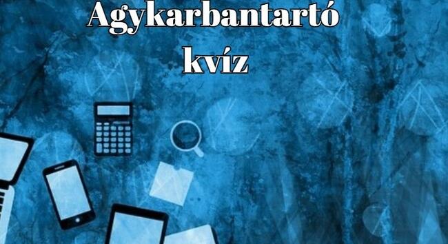 Ismét itt a kvízek kvíze, az agykarbantartó