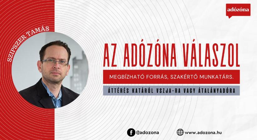 Az Adózóna válaszol: áttérés katáról vszja-ra vagy átalányadóra