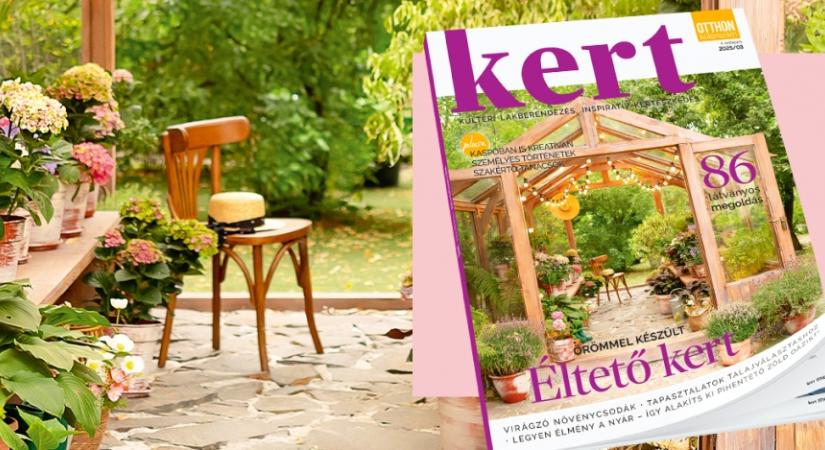 Megjelent az OTTHON különszáma, a KERT: éljen a kültéri lakberendezés, kertészkedés!