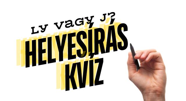 Helyesírás kvíz: J vagy Ly? Most szembenézhetsz a nyelvtanórák legrettegettebb betűivel.