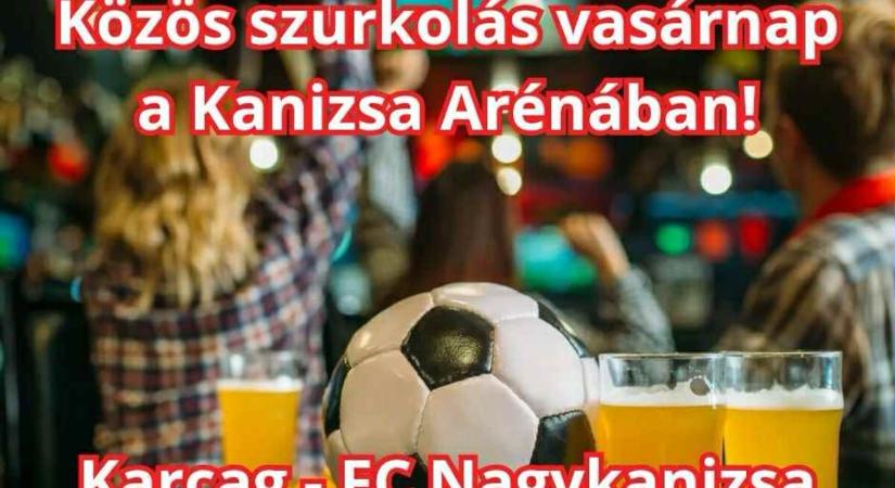 Közös meccsnézés és szurkolás: Karcag - FC Nagykanizsa!