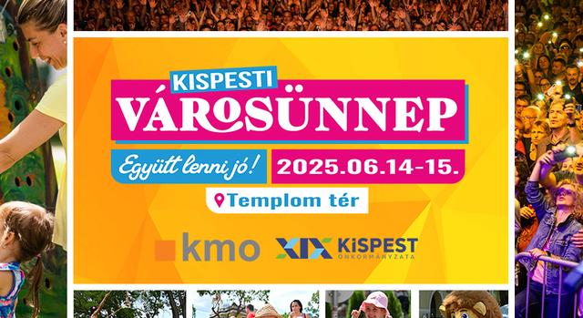 Együtt lenni jó – újra itt a Kispesti Városünnep!